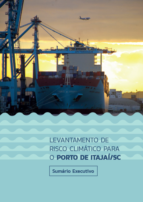 Levantamento de Risco Climático para o Porto de Itajaí/SC – Sumário Executivo